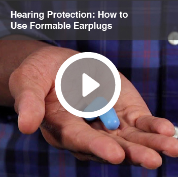 Video titled Hearing Protection: How to Use Formable Earplugs (video).