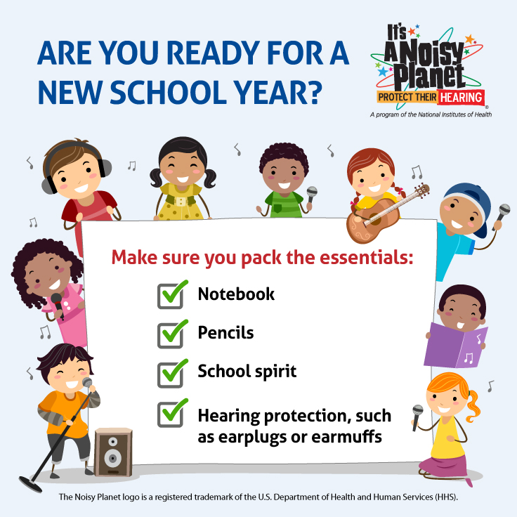 A group of preteen cartoon characters. Each character is smiling and holding various musical instruments, microphones, and song books. Text reads: Are you ready for a new school year? Make sure you pack the essentials: notebook, pencils, school spirit, hearing protection, such as earplugs or earmuffs.