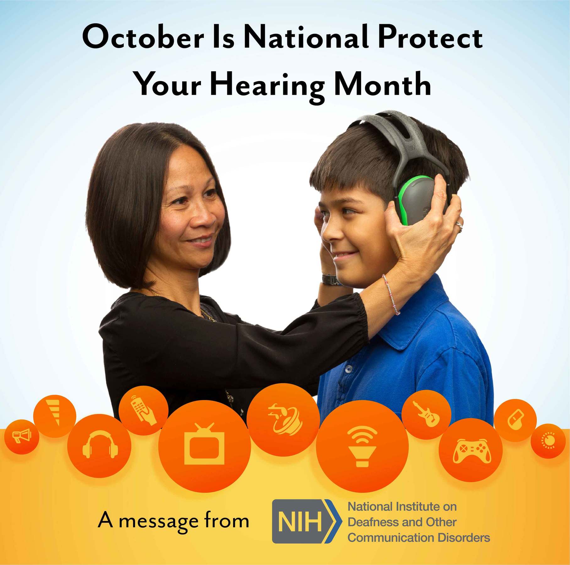 A woman places protective earmuffs on a preteen boy. Text above them reads: October is National Protect Your Hearing Month.