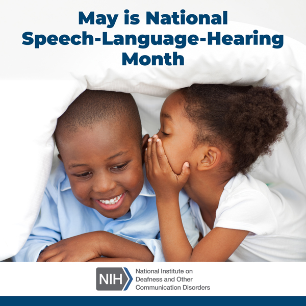 A young girl whispers into a boy's ear. Text reads: May is National Speech-Language-Hearing Month.