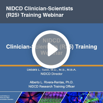NIDCD Clinician-Scientists (R25) Training Webinar