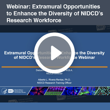 Webinar: Extramural Opportunities to Enhance the Diversity of NIDCD’s Research Workforce
