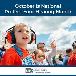 Young child with protective earmuffs at sporting event. Text reads: October is National Protect Your Hearing Month.